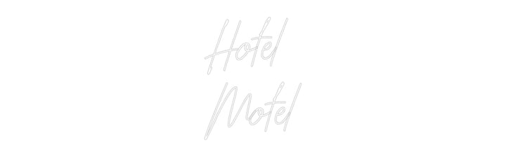 Custom Neon: Hotel
Motel