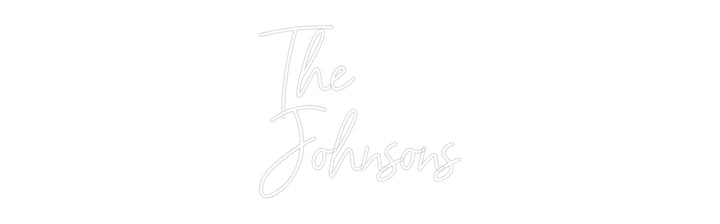 Custom Neon: The 
Johnsons