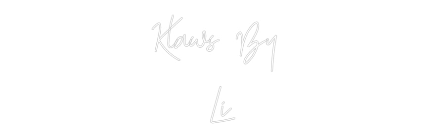 Custom Neon: Klaws By 
Li