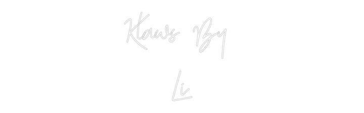 Custom Neon: Klaws By 
Li