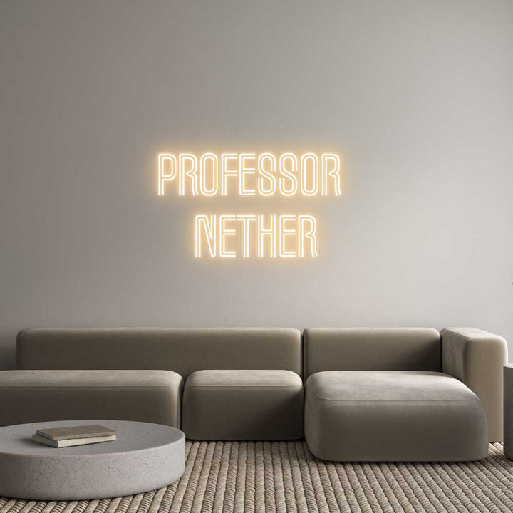 Custom Neon: Professor 
N...