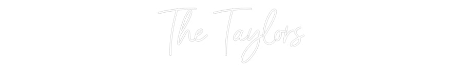 Custom Neon: The Taylors