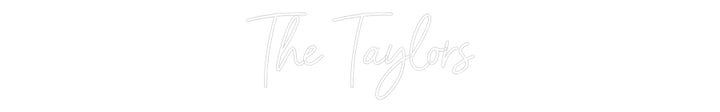 Custom Neon: The Taylors