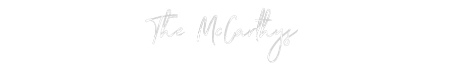 Custom Neon: The McCarthys