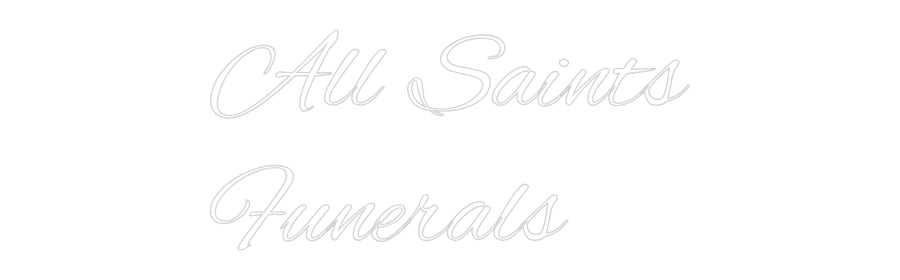 Custom Neon: All Saints
F...