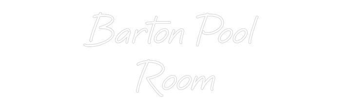 Custom Neon: Barton Pool 
...