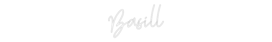 Custom Neon: Basill