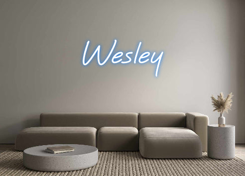 Custom Neon: Wesley