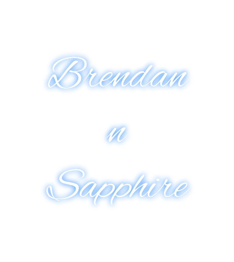 Custom Neon: Brendan
n
S...