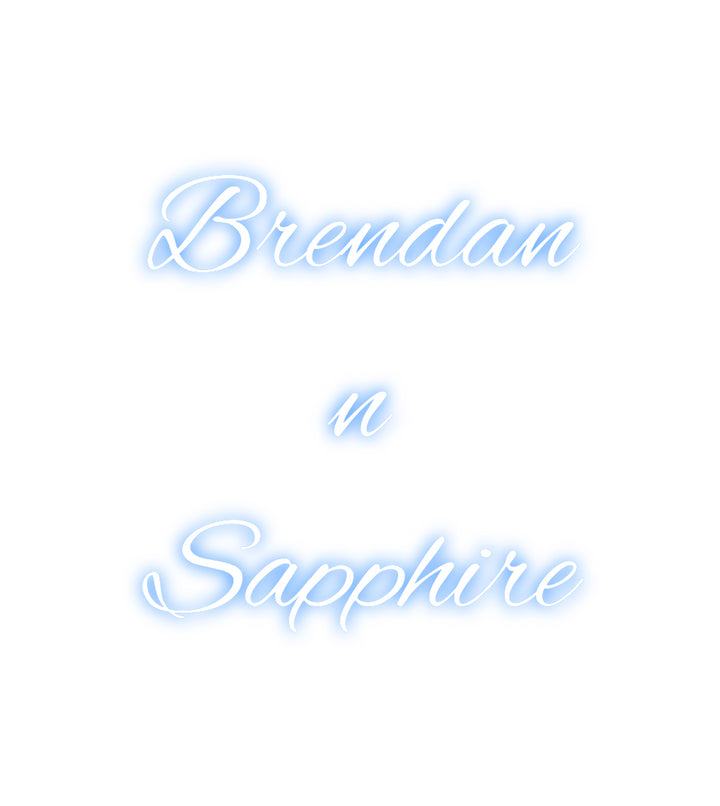 Custom Neon: Brendan
n
S...