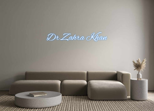 Custom Neon: Dr.Zahra Khan