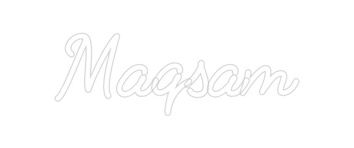 Custom Neon: Maqsam