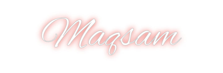 Custom Neon: Maqsam