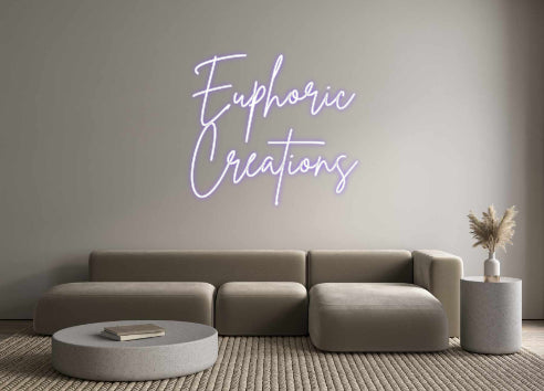 Custom Neon: Euphoric
Cre...