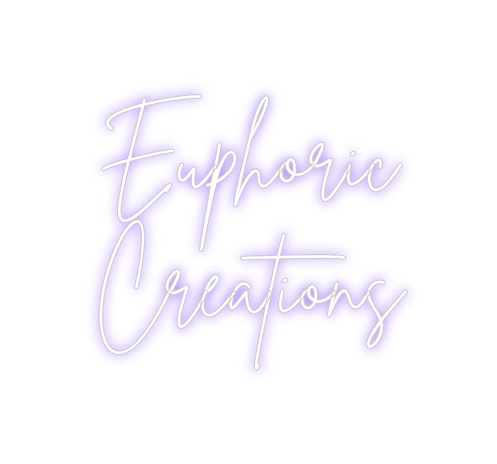 Custom Neon: Euphoric
Cre...