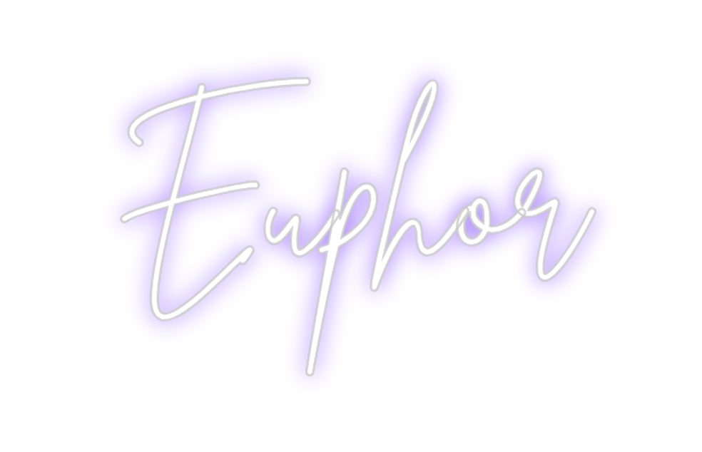 Custom Neon: Euphor