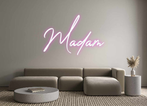 Custom Neon: Madam