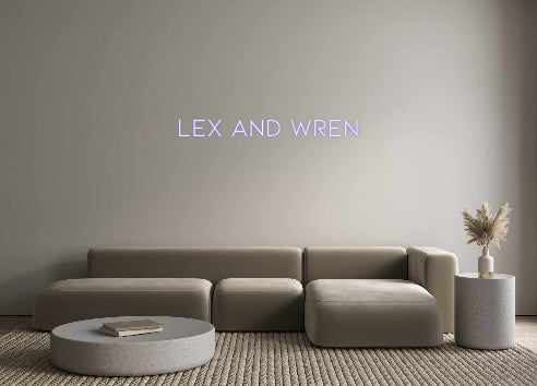 Custom Neon: Lex and wren