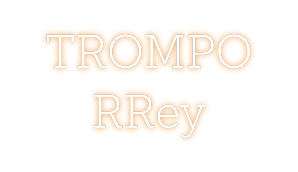 Custom Neon: TROMPO 
   R...