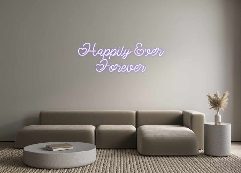 Custom Neon: Happily Ever
...