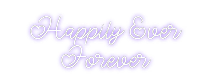 Custom Neon: Happily Ever
...