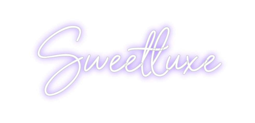 Custom Neon: Sweetluxe