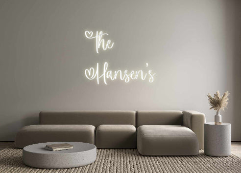 Custom Neon: The 
Hansen’s