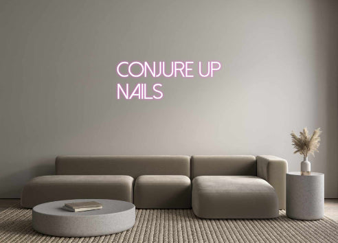 Custom Neon: Conjure up
n...