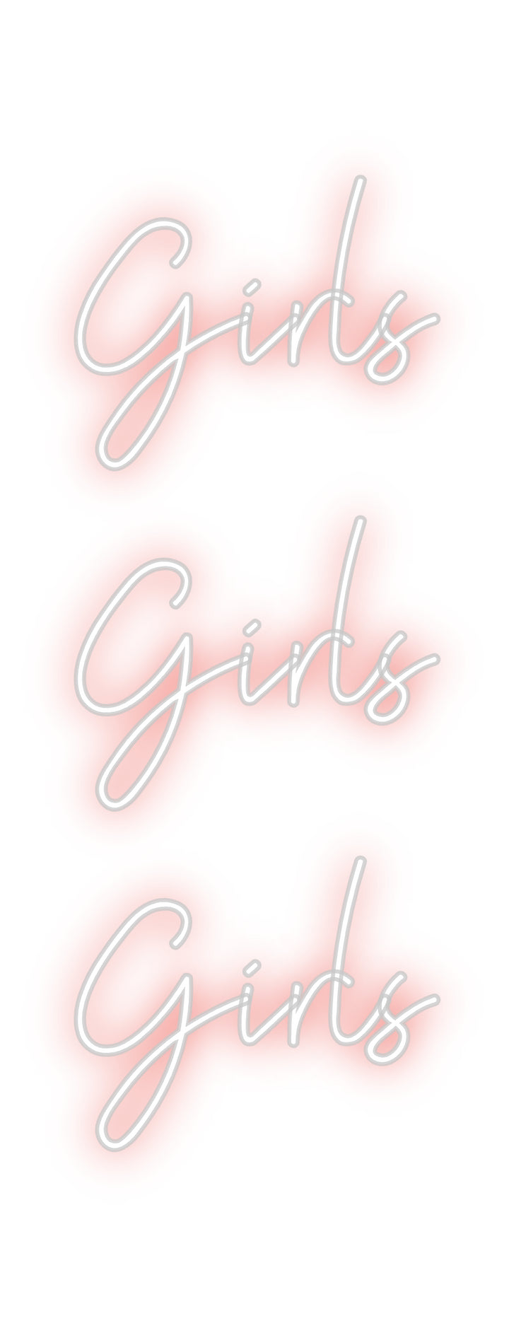 Custom Neon: Girls
Girls
...