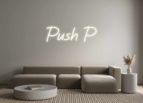 Custom Neon: Push P