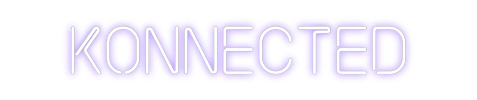 Custom Neon: KONNECTED