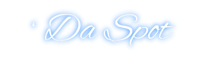 Custom Neon: ‘ Da Spot