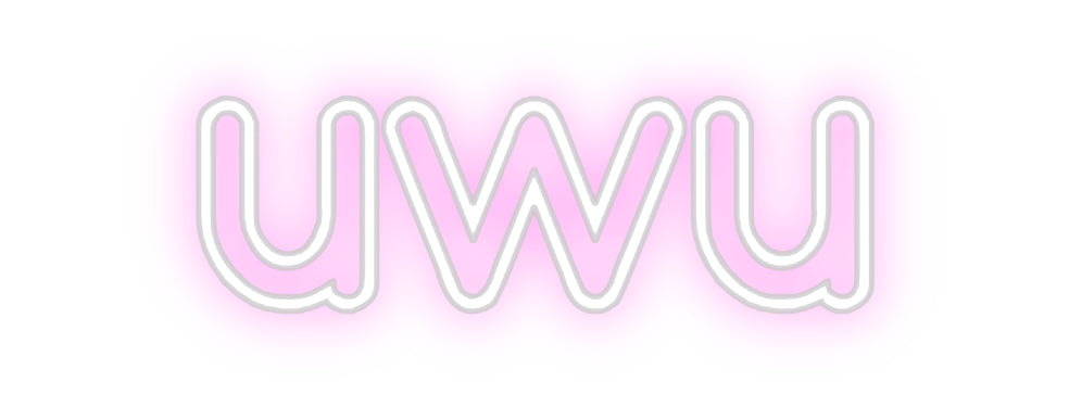 Custom Neon: uwu