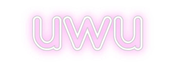 Custom Neon: uwu