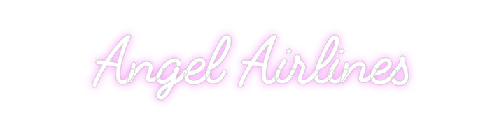 Custom Neon: Angel Airlines