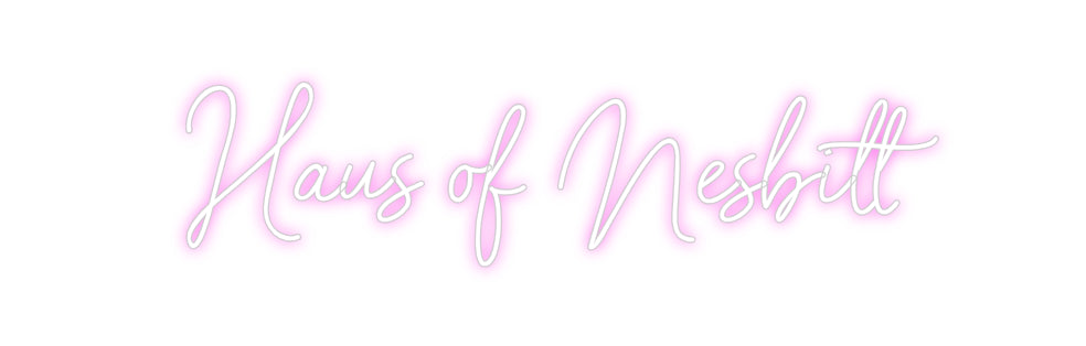 Custom Neon: Haus of Nesbitt