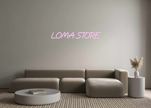 Custom Neon: LOMA STORE