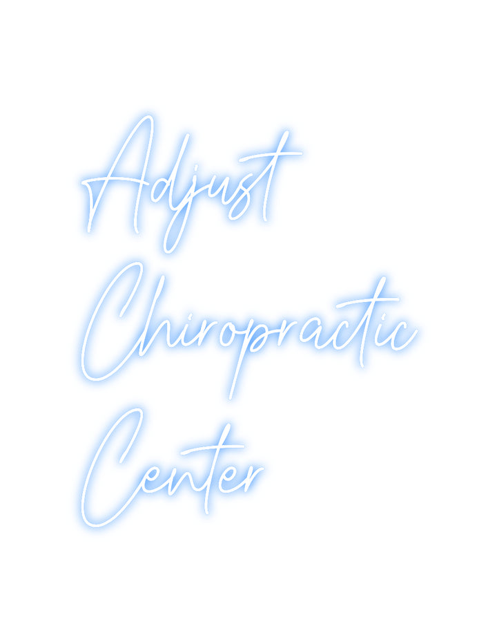 Custom Neon: Adjust
Chiro...