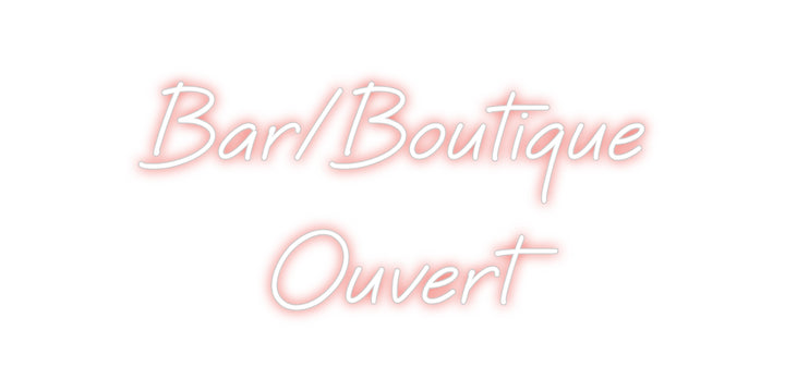 Custom Neon: Bar/Boutique
...