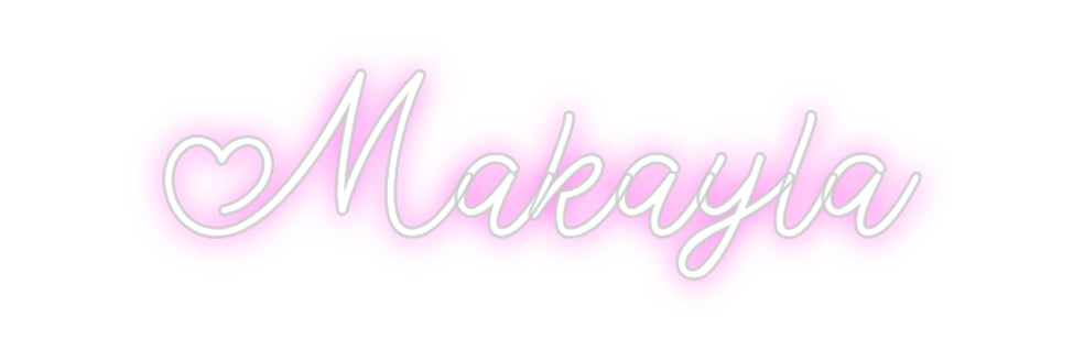 Custom Neon: Makayla