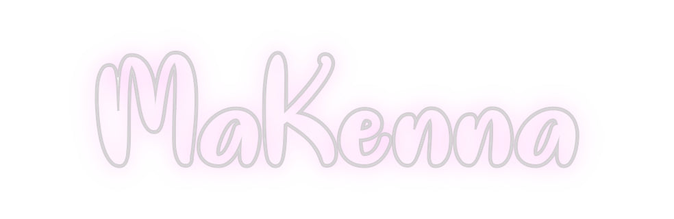 Custom Neon: MaKenna