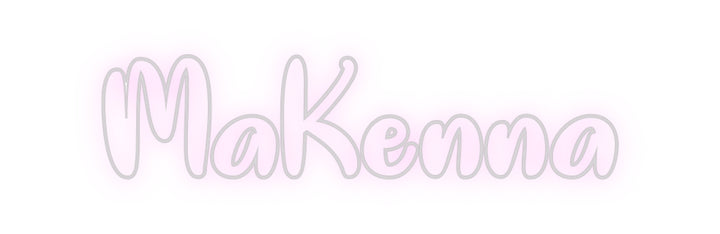 Custom Neon: MaKenna