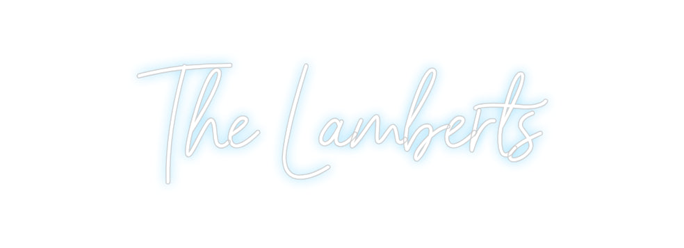 Custom Neon: The Lamberts