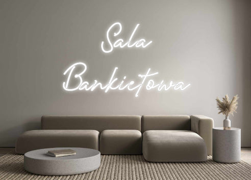 Custom Neon: Sala
Bankiet...