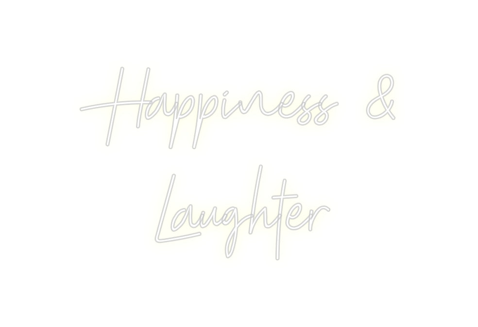 Custom Neon: Happiness & 
...