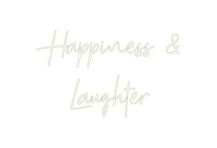 Custom Neon: Happiness & 
...