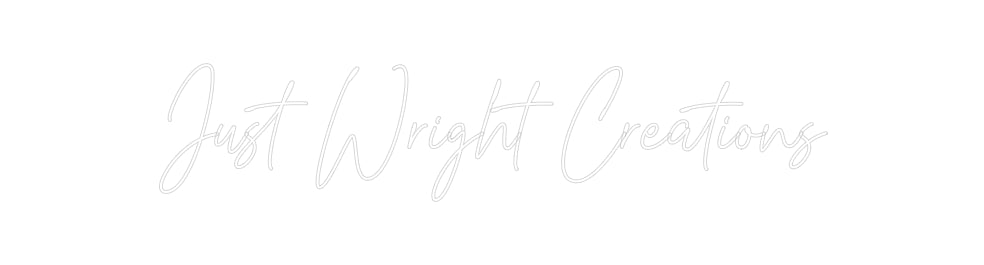Custom Neon: Just Wright C...
