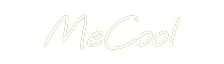 Custom Neon: MeCool