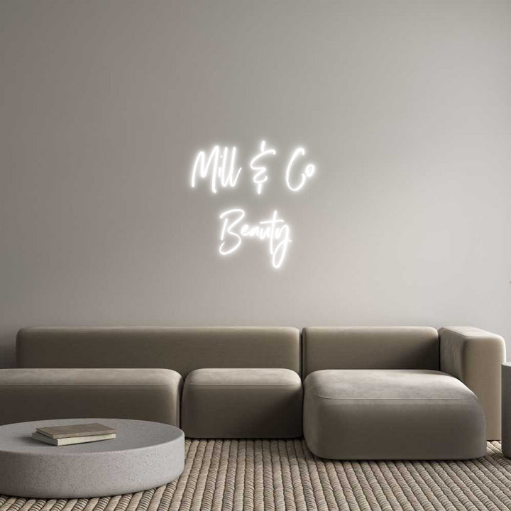 Custom Neon: Mill & Co
Be...