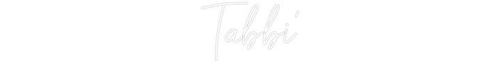 Custom Neon: Tabbi’